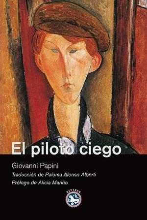 PILOTO CIEGO, EL | 9788492403240 | PAPINI, GIOVANNI | Llibreria Drac - Librería de Olot | Comprar libros en catalán y castellano online
