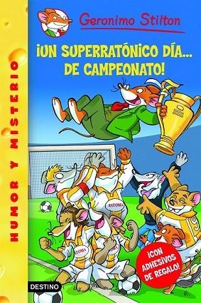SUPERRATONICO DIA DE CAMPEONATO, UN | 9788408079224 | STILTON, GERONIMO | Llibreria Drac - Llibreria d'Olot | Comprar llibres en català i castellà online
