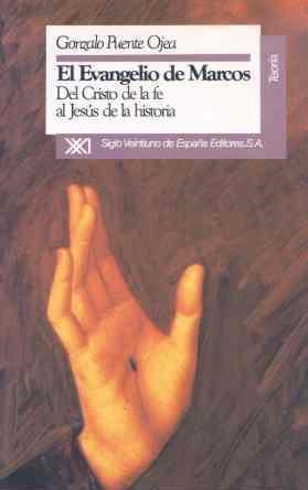 EVANGELIO DE MARCOS,EL: DEL CRISTO DE LA FE AL JE | 9788432307430 | Puente Ojea, Gonzalo | Llibreria Drac - Librería de Olot | Comprar libros en catalán y castellano online