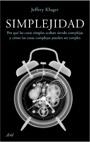 SIMPLEJIDAD | 9788434487963 | KLUGER, JEFFREY | Llibreria Drac - Librería de Olot | Comprar libros en catalán y castellano online