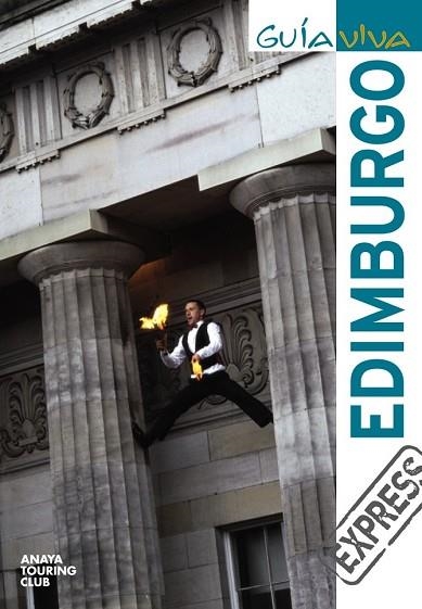 EDIMBURGO 2009 (GUIA VIVA EXPRESS) | 9788497767637 | AA.VV. | Llibreria Drac - Librería de Olot | Comprar libros en catalán y castellano online