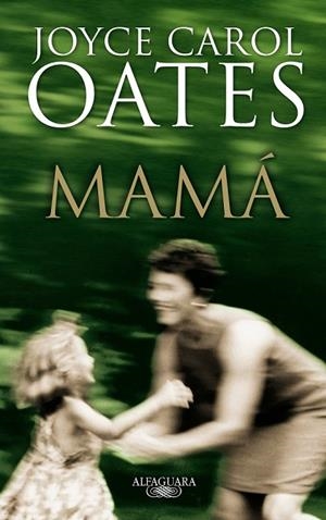 MAMA | 9788420472638 | OATES, JOYCE CAROL | Llibreria Drac - Llibreria d'Olot | Comprar llibres en català i castellà online