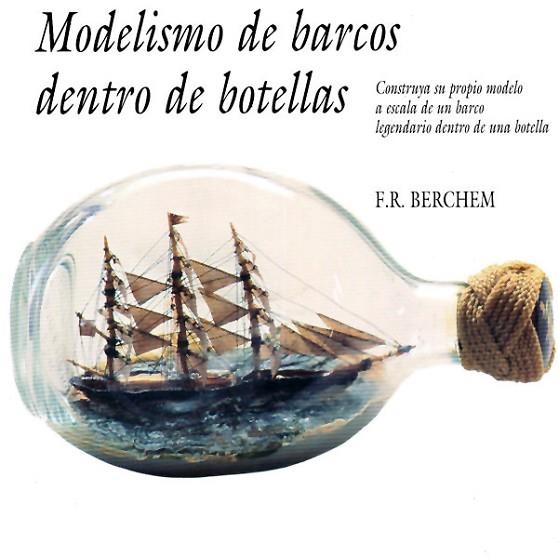 MODELISMO DE BARCOS DENTRO DE BOTELLAS | 9788487756498 | Llibreria Drac - Librería de Olot | Comprar libros en catalán y castellano online