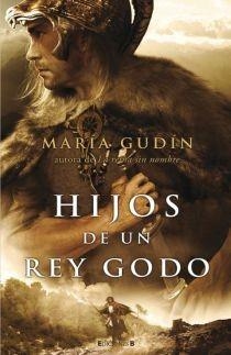HIJOS DE UN REY GODO | 9788466638180 | GUDIN, MARIA | Llibreria Drac - Llibreria d'Olot | Comprar llibres en català i castellà online