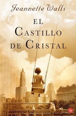 CASTILLO DE CRISTAL, EL | 9788466322997 | WALLS, JEANNETTE | Llibreria Drac - Librería de Olot | Comprar libros en catalán y castellano online
