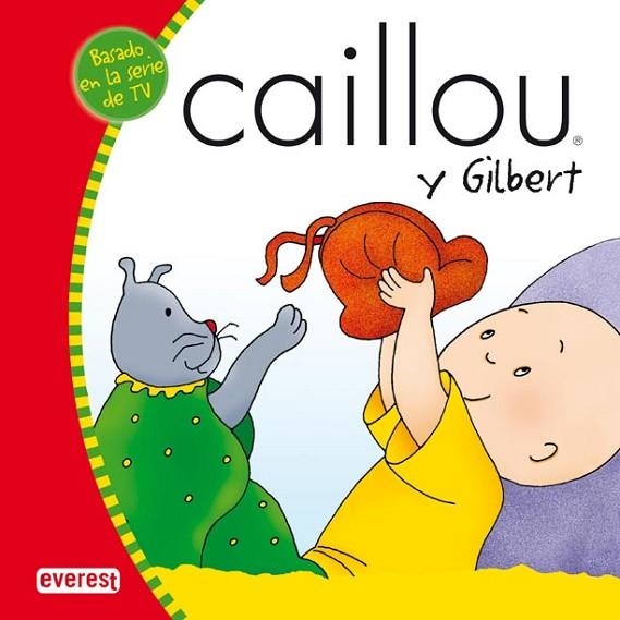 CAILLOU Y GILBERT | 9788424196301 | VV.AA. | Llibreria Drac - Librería de Olot | Comprar libros en catalán y castellano online
