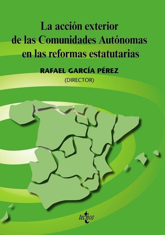 ACCION EXTERIOR DE LAS COMUNIDADES AUTONOMAS EN LAS REFORMAS | 9788430948314 | GARCIA PEREZ, RAFAEL | Llibreria Drac - Librería de Olot | Comprar libros en catalán y castellano online