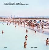 GENEALIDAD DE LA FOTOGRAFIA, LA -COMO LA FOTOGRAFIA HA CAMBI | 9788480767859 | BADGER, GERRY | Llibreria Drac - Librería de Olot | Comprar libros en catalán y castellano online