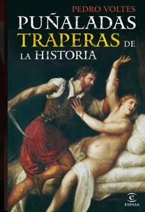 PUÑALADAS TRAPERAS DE LA HISTORIA | 9788467030334 | VOLTES, PEDRO | Llibreria Drac - Librería de Olot | Comprar libros en catalán y castellano online