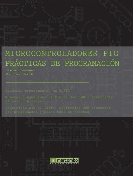 MICROCONTROLADORES PIC. PRACTICAS DE PROGRAMACION | 9788426714725 | LEHMANN, STEFAN; HARTH, WOLFRAM | Llibreria Drac - Llibreria d'Olot | Comprar llibres en català i castellà online
