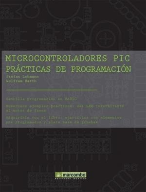 MICROCONTROLADORES PIC. PRACTICAS DE PROGRAMACION | 9788426714725 | LEHMANN, STEFAN; HARTH, WOLFRAM | Llibreria Drac - Llibreria d'Olot | Comprar llibres en català i castellà online