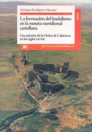 FORMACION DEL FEUDALISMO EN LA MESETA MERIDIONAL | 9788432308581 | RODRIGUEZ PICAVEA. ENRIQUE | Llibreria Drac - Llibreria d'Olot | Comprar llibres en català i castellà online