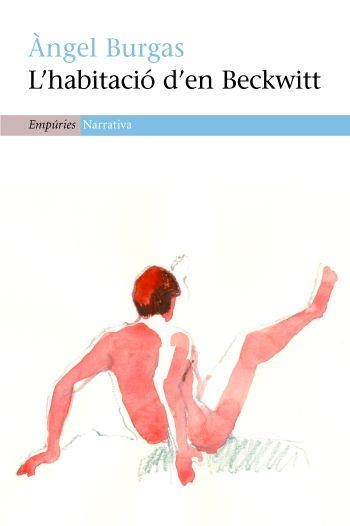 HABITACIO D'EN BECKWITT, L' | 9788497873925 | BURGAS, ANGEL | Llibreria Drac - Librería de Olot | Comprar libros en catalán y castellano online
