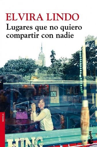 LUGARES QUE NO QUIERO COMPARTIR CON NADIE | 9788432215636 | ELVIRA LINDO | Llibreria Drac - Librería de Olot | Comprar libros en catalán y castellano online