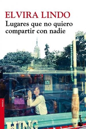 LUGARES QUE NO QUIERO COMPARTIR CON NADIE | 9788432215636 | ELVIRA LINDO | Llibreria Drac - Librería de Olot | Comprar libros en catalán y castellano online