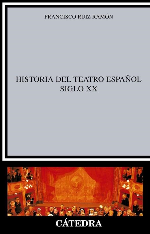 HISTORIA DEL TEATRO ESPAÐOL SIGLO XX | 9788437600499 | RUIZ RAMON, FRANCISCO | Llibreria Drac - Librería de Olot | Comprar libros en catalán y castellano online