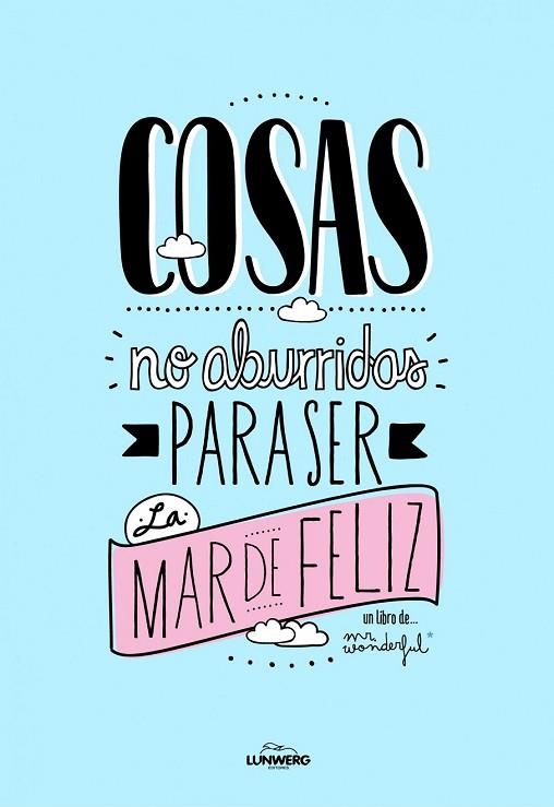 COSAS NO ABURRIDAS PARA SER LA MAR DE FELIZ | 9788497859813 | MR. WONDERFUL | Llibreria Drac - Librería de Olot | Comprar libros en catalán y castellano online