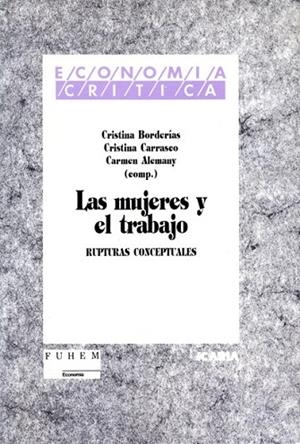 MUJERES Y EL TRABAJO,LAS | 9788474262377 | BORDERIAS-CARRASCO-ALEMANY | Llibreria Drac - Librería de Olot | Comprar libros en catalán y castellano online