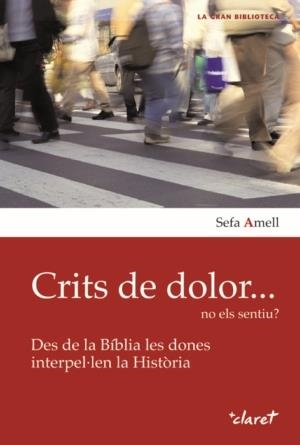 CRITS DE DOLOR NO ELS SENTIU | 9788498463842 | AMELL, SEFA | Llibreria Drac - Librería de Olot | Comprar libros en catalán y castellano online