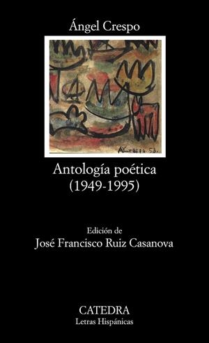 ANTOLOGIA POETICA 1949-1995. ANGEL CRESPO | 9788437625287 | CRESPO, ANGEL | Llibreria Drac - Librería de Olot | Comprar libros en catalán y castellano online