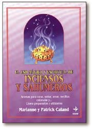 USO MAGICO Y ESPIRITUAL DE INCIENSOS Y SAHUMERIOS | 9788476409039 | CALAND, MARIANNE Y PATRICK | Llibreria Drac - Llibreria d'Olot | Comprar llibres en català i castellà online