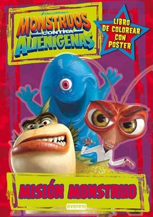 MONSTRUOS CONTRA ALIENIGENAS. LIBRO DE COLOREAR CON POSTER | 9788444163130 | DREAMWORKS ANIMATION SKG. | Llibreria Drac - Librería de Olot | Comprar libros en catalán y castellano online