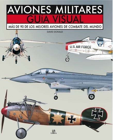 AVIONES MILITARES GUIA VISUAL | 9788466219372 | DONALD, DAVID | Llibreria Drac - Librería de Olot | Comprar libros en catalán y castellano online