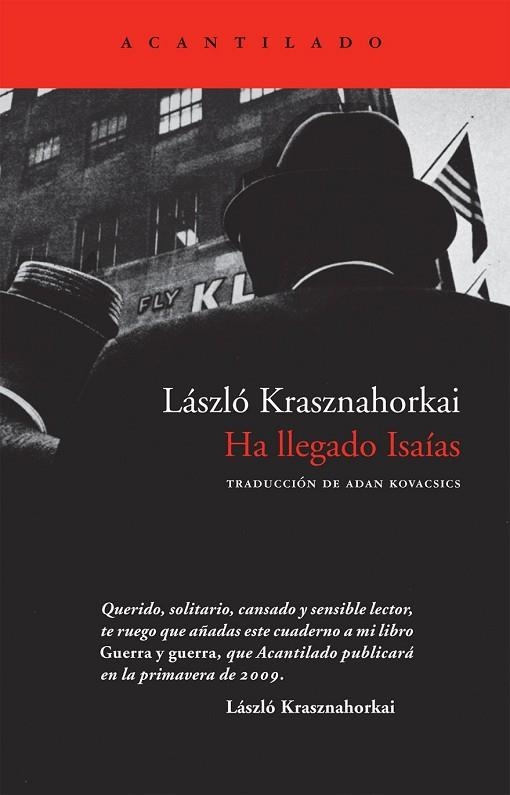 HA LLEGADO ISAIAS | 9788492649044 | KRASZNAHORKAI, LASZLO | Llibreria Drac - Librería de Olot | Comprar libros en catalán y castellano online