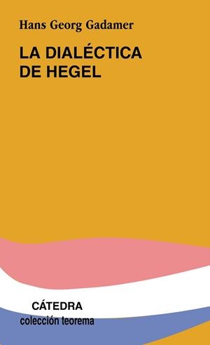 DIALECTICA DE HEGEL, LA | 9788437602165 | Gadamer, Hans-Georg | Llibreria Drac - Llibreria d'Olot | Comprar llibres en català i castellà online