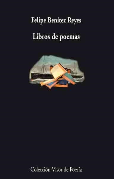 LIBROS DE POEMAS | 9788498957181 | BENITEZ REYES, FELIPE | Llibreria Drac - Librería de Olot | Comprar libros en catalán y castellano online