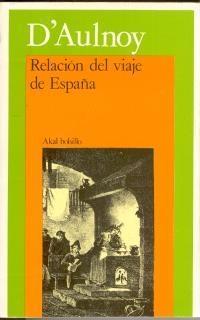 RELACION DEL VIAJE DE ESPAÑA | 9788476001127 | AULNOY, D' | Llibreria Drac - Librería de Olot | Comprar libros en catalán y castellano online
