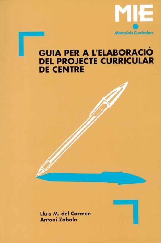 GUIA PER A L'ELABORACIO DEL PROJECTE CURRICULAR D    (DIP) | 9788478270521 | DEL CARMEN-ZABALA | Llibreria Drac - Librería de Olot | Comprar libros en catalán y castellano online