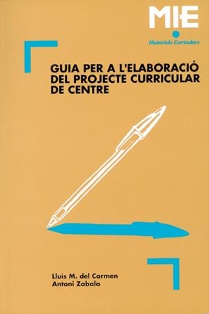GUIA PER A L'ELABORACIO DEL PROJECTE CURRICULAR D    (DIP) | 9788478270521 | DEL CARMEN-ZABALA | Llibreria Drac - Librería de Olot | Comprar libros en catalán y castellano online