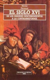 SIGLO XVI, EL.DE LOS GRANDES DECUBRIMIENTOS A LA C | 9788476004784 | PERONNET, MICHEL | Llibreria Drac - Librería de Olot | Comprar libros en catalán y castellano online