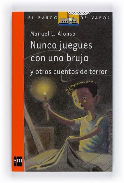 NUNCA JUEGUES CON UNA BRUJA | 9788467529807 | ALONSO, MANUEL | Llibreria Drac - Librería de Olot | Comprar libros en catalán y castellano online