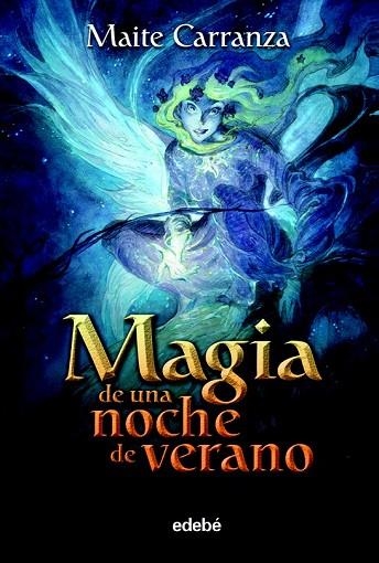 MAGIA DE UNA NOCHE DE VERANO | 9788423694112 | CARRANZA, MAITE | Llibreria Drac - Llibreria d'Olot | Comprar llibres en català i castellà online