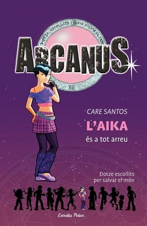AIKA ES A TOT ARREU, L' (ARCANUS Nº7) | 9788492671229 | SANTOS, CARE | Llibreria Drac - Llibreria d'Olot | Comprar llibres en català i castellà online