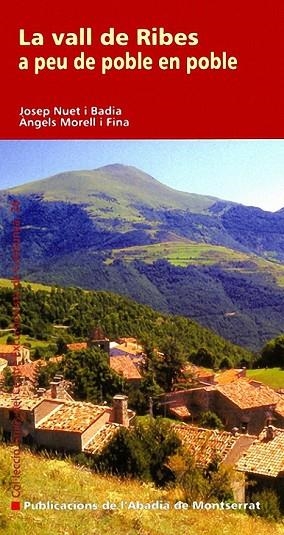 VALL DE RIBES A PEU DE POBLE EN POBLE, LA | 9788498831276 | NUET, JOSEP; MORELL, ANGELS | Llibreria Drac - Librería de Olot | Comprar libros en catalán y castellano online