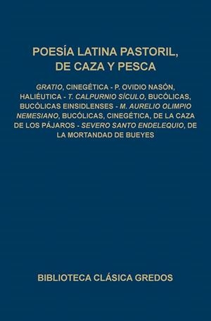 POESIA LATINA PASTORIL DE CAZA Y PESCA | 9788424909673 | ANONIMAS Y COLECTIVAS | Llibreria Drac - Llibreria d'Olot | Comprar llibres en català i castellà online