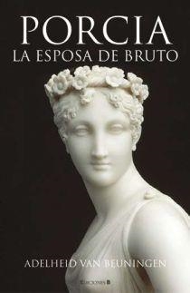 PORCIA LA ESPOSA DE BRUTO | 9788466640862 | VAN BEUNINGEN, ADELHEID | Llibreria Drac - Librería de Olot | Comprar libros en catalán y castellano online
