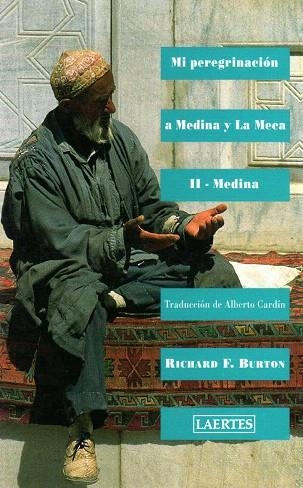 MI PEREGRINACION A MEDINA Y LA MECA VOL.II.MEDINA | 9788475840079 | BURTON, RICHARD F. | Llibreria Drac - Llibreria d'Olot | Comprar llibres en català i castellà online