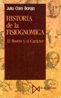 HISTORIA DE LA FISIOGNOMICA : EL ROSTRO Y EL CARAC | 9788470901836 | CARO BAROJA, JULIO | Llibreria Drac - Librería de Olot | Comprar libros en catalán y castellano online