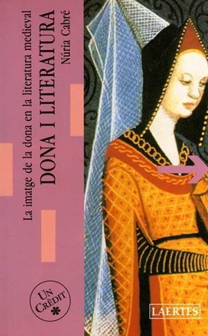 DONA I LITERATURA : LA IMATGE DE LA DONA EN LA LIT | 9788475841946 | CABRE, NURIA | Llibreria Drac - Llibreria d'Olot | Comprar llibres en català i castellà online