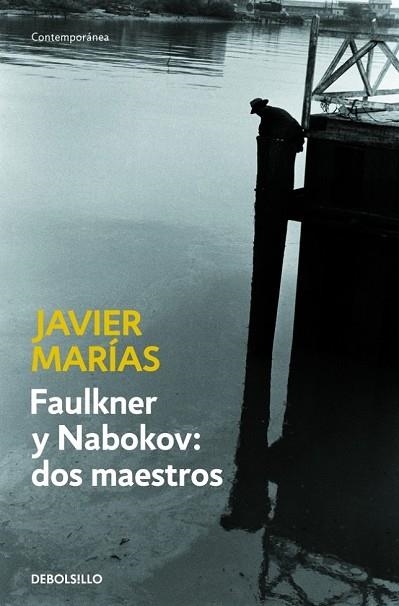 FAULKNER Y NABOKOV: DOS MAESTROS | 9788483469668 | MARIAS, JAVIER | Llibreria Drac - Librería de Olot | Comprar libros en catalán y castellano online