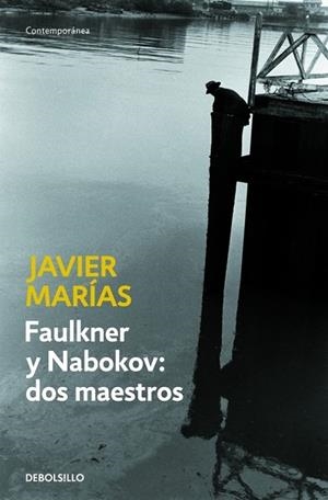 FAULKNER Y NABOKOV: DOS MAESTROS | 9788483469668 | MARIAS, JAVIER | Llibreria Drac - Librería de Olot | Comprar libros en catalán y castellano online