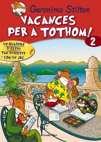 VACANCES PER A TOTHOM 2 PRIMARIA | 9788492671199 | STILTON, GERONIMO | Llibreria Drac - Llibreria d'Olot | Comprar llibres en català i castellà online