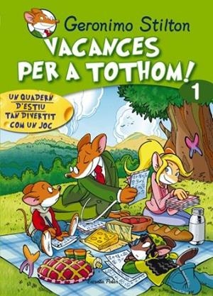 VACANCES PER A TOTHOM 1 PRIMARIA | 9788492671205 | STILTON, GERONIMO | Llibreria Drac - Llibreria d'Olot | Comprar llibres en català i castellà online