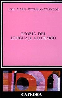 TEORIA DEL LENGUAJE LITERARIO, LA             (DIP) | 9788437607511 | POZUELO YVANCOS, JOS# MARIA | Llibreria Drac - Llibreria d&#39;Olot | Comprar llibres en catal&#224; i castell&#224; online