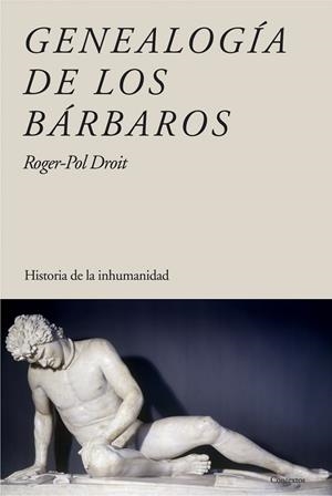 GENEALOGIA DE LOS BARBAROS | 9788449322648 | DROIT, ROGER-POL | Llibreria Drac - Librería de Olot | Comprar libros en catalán y castellano online