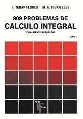 909 PROBLEMAS DE CALCULO INTEGRAL VOL.2 | 9788473601030 | TEBAR, EMILIO | Llibreria Drac - Librería de Olot | Comprar libros en catalán y castellano online